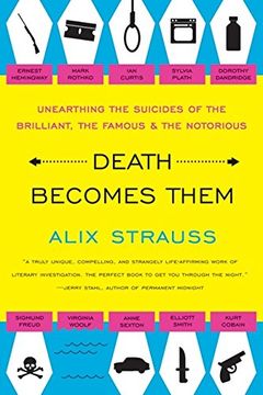 portada Death Becomes Them: Unearthing the Suicides of the Brilliant, the Famous, and the Notorious 