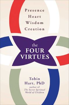 portada The Four Virtues: Presence, Heart, Wisdom, Creation (in English)