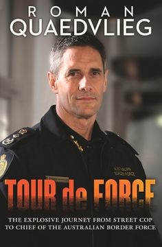 portada Tour de Force: The Explosive Journey from Street Cop to Chief of Australian Border Force (en Inglés)
