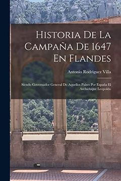 portada Historia de la Campaña de 1647 en Flandes: Síendo Governador General de Aquellos Países por España el Archíduque Leopoldo