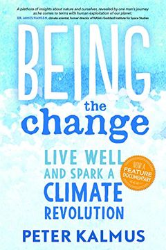 portada Being the Change: Live Well and Spark a Climate Revolution (en Inglés)