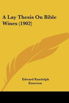 portada a lay thesis on bible wines (1902)