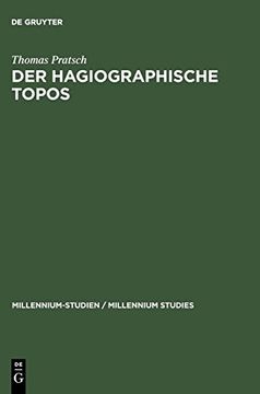 portada Hagiographische Topos: Griechische Heiligenviten in Mittelbyzantinischer Zeit (Millennium-Studien (en Alemán)