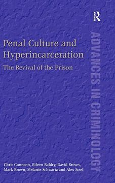 portada Penal Culture and Hyperincarceration: The Revival of the Prison (New Advances in Crime and Social Harm) (en Inglés)