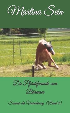 portada Die Pferdefreunde vom Bärensee: Sommer der Veränderung (en Alemán)