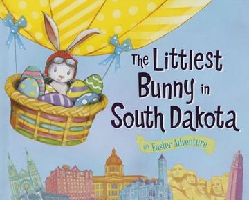 portada The Littlest Bunny in South Dakota: An Easter Adventure (en Inglés)