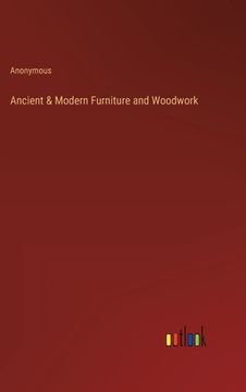 portada Ancient & Modern Furniture and Woodwork
