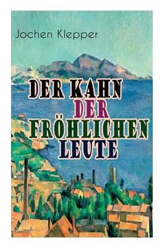 portada Der Kahn der fröhlichen Leute: Humorvoller Klassiker der Deutschen Literatur (en Alemán)
