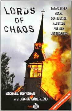 portada Lords of Chaos: Satanischer Metal: Der Blutige Aufstieg aus dem Untergrund (en Alemán)