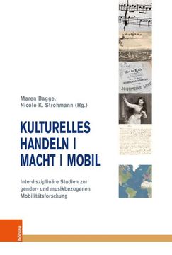 portada Kulturelles Handeln / Macht / Mobil: Interdisziplinare Studien Zur Gender- Und Musikbezogenen Mobilitatsforschung (en Alemán)