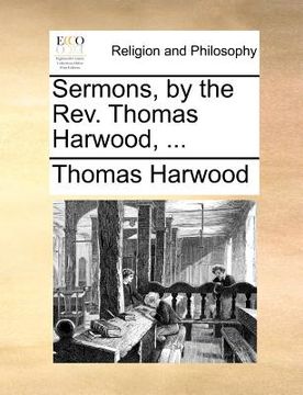portada sermons, by the rev. thomas harwood, ... (en Inglés)