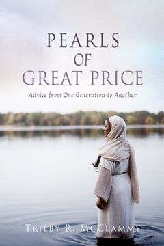 portada Pearls of Great Price: Advice From one Generation to Another (en Inglés)