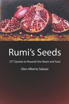 portada Rumi's Seeds: 277 Quotes to Nourish the Heart and Soul (in English)