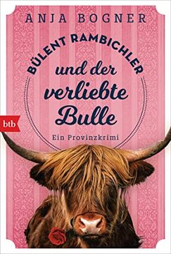 portada Bülent Rambichler und der Verliebte Bulle: Ein Provinzkrimi (Bülent Rambichler Ermittelt, Band 3) (en Alemán)
