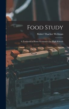 portada Food Study: A Textbook in Home Economics for High Schools (en Inglés)