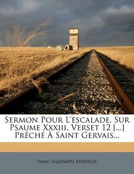 portada Sermon Pour l'Escalade, Sur Psaume XXXIII, Verset 12 [...] Prèché À Saint Gervais... (en Francés)