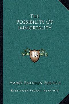 portada the possibility of immortality (en Inglés)