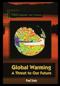 portada Global Warming: A Threat to Our Future (en Inglés)