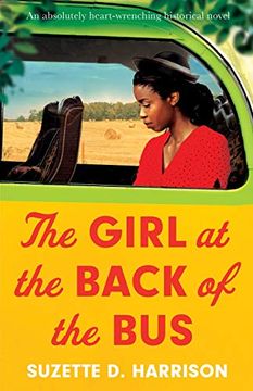 portada The Girl at the Back of the Bus: An Absolutely Heart-Wrenching Historical Novel (en Inglés)