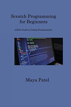 portada Scratch Programming for Beginners: A Kid's Guide to Coding Fundamentals (en Inglés)