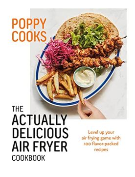 portada Poppy Cooks: The Actually Delicious air Fryer Cookbook (en Inglés)