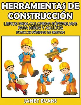 portada Herramientas de Construccion: Libros Para Colorear Superguays Para Ninos y Adultos (Bono: 20 Paginas de Sketch)