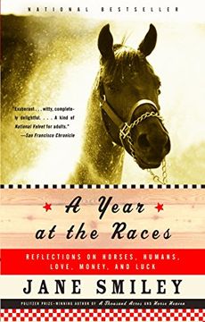 portada A Year at the Races: Reflections on Horses, Humans, Love, Money, and Luck (en Inglés)