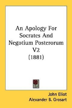 portada an apology for socrates and negotium posterorum v2 (1881) (en Inglés)
