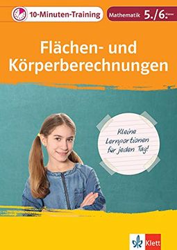 portada Klett das 10-Minuten-Training Mathematik Flächen- und Körperberechnungen 5. /6. Klasse: Kleine Lernportionen für Jeden tag (Klett 10-Minuten-Training) (in German)