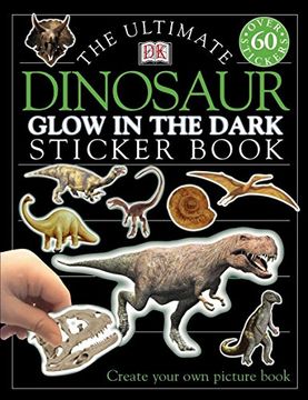 portada Ultimate Sticker Book: Glow in the Dark: Dinosaur: Create Your own Picture Book (Ultimate Sticker Books) (en Inglés)