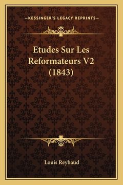 portada Etudes Sur Les Reformateurs V2 (1843) (en Francés)