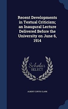 portada Recent Developments in Textual Criticism; An Inaugural Lecture Delivered Before the University on June 6, 1914