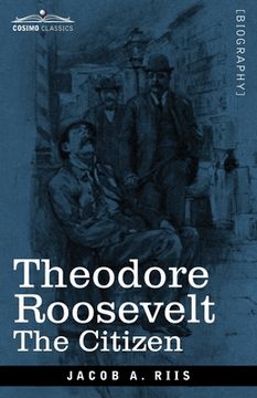portada Theodore Roosevelt: The Citizen