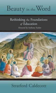 portada Beauty in the Word: Rethinking the Foundations of Education (en Inglés)