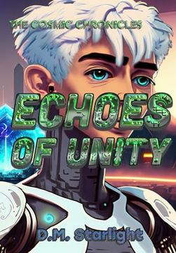 portada The Cosmic Chronicles: Echoes of Unity (en Inglés)