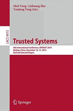 portada Trusted Systems: 6th International Conference, INTRUST 2014, Beijing, China, December 16-17, 2014, Revised Selected Papers (Lecture Notes in Computer Science)
