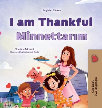 portada I am Thankful (English Turkish Bilingual Children's Book) (en Turco)