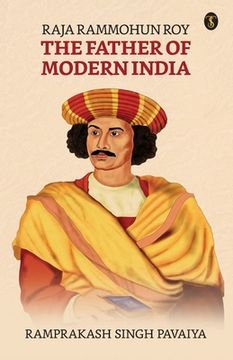 portada Raja Rammohun Roy: The Father of Modern India (en Inglés)