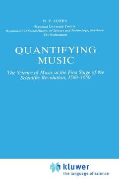 portada quantifying music: the science of music at the first stage of scientific revolution 1580-1650