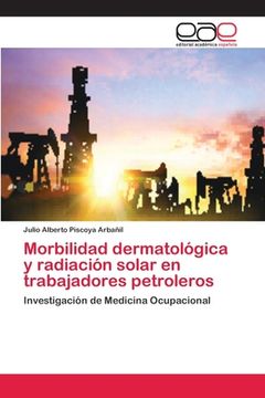 portada Morbilidad Dermatológica y Radiación Solar en Trabajadores Petroleros (in Spanish)