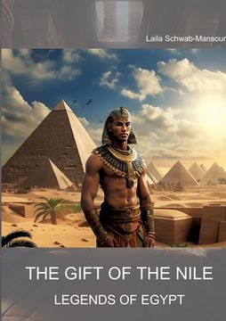 portada The Gift of the Nile: Legends of Egypt (en Inglés)