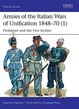 portada Armies of the Italian Wars of Unification 1848-70 (1): Piedmont and the Two Sicilies (in English)