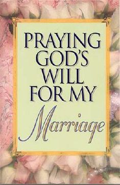 portada praying god's will for my marriage (en Inglés)