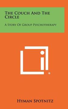 portada the couch and the circle: a story of group psychotherapy (en Inglés)