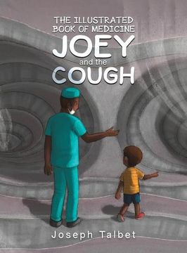portada The Illustrated Book of Medicine: Joey and the Cough (en Inglés)