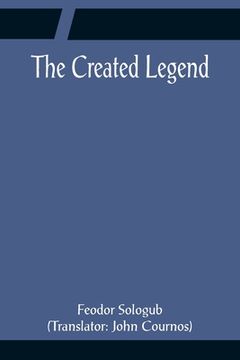 portada The Created Legend (en Inglés)