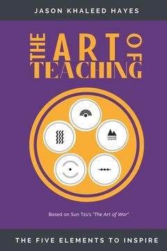 portada The Art of Teaching: The Five Elements to Inspire (en Inglés)