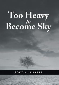 portada Too Heavy to Become Sky (en Inglés)