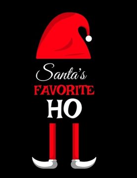 portada Santa's Favorite Ho: Ho Ho Ho Holiday Notebook To Write In Funny Holiday Santa Jokes, Quotes, Memories & Stories With Blank Lines, Ruled, 8 