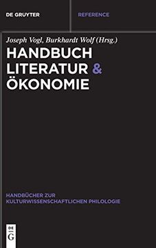 portada Handbuch Literatur & ã â Konomie (Issn) (German Edition) (Handbucher zur Kulturwissenschaftlichen Philologie) [Hardcover ] (en Alemán)